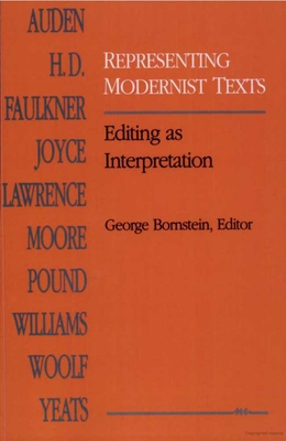 Representing Modernist Texts: Editing as Interpretation - Bornstein, George (Editor)