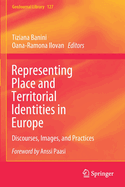Representing Place and Territorial Identities in Europe: Discourses, Images, and Practices