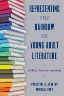 Representing the Rainbow in Young Adult Literature: Lgbtq+ Content Since 1969