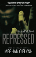 Repressed: A Gritty Detective Kidnapping Thriller