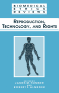 Reproduction, Technology, and Rights