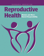 Reproductive Health: Women and Men's Shared Responsibility: Women and Men's Shared Responsibility