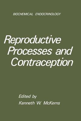 Reproductive Processes and Contraception - McKerns, Kenneth W