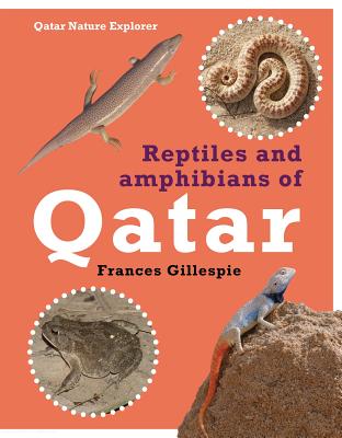 Reptiles and Amphibians of Qatar - Gillespie, Frances