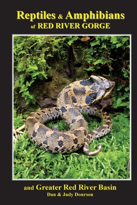 Reptiles and Amphibians of Red River Gorge & Greater Red River Basin - Dourson, Dan, and Dourson, Judy