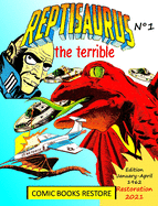 Reptisaurus, the terrible n? 1: Two adventures from january and april 1962 (originally issues 3 - 4)