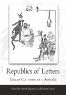 Republics of Letters: Literary Communities in Australia