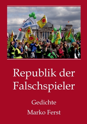 Republik der Falschspieler: Gedichte - Ferst, Marko