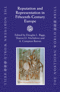 Reputation and Representation in Fifteenth-Century Europe