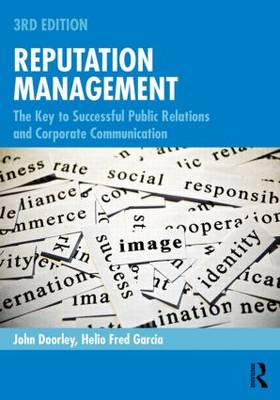 Reputation Management: The Key to Successful Public Relations and Corporate Communication - Doorley, John, and Garcia, Helio Fred