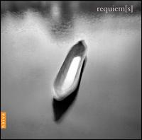 Requiem(s) - Bernard Kruysen (baritone); Doulce Mmoire; Ensemble Vocal Michel Piquemal; Il Fondamento; Nol Lee (piano);...