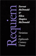Requiem - McDonald, Forrest, and McDonald, Ellen Shapiro