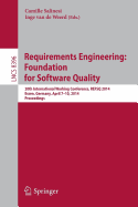 Requirements Engineering: Foundation for Software Quality: 20th International Working Conference, Refsq 2014, Essen, Germany, April 7-10, 2014, Proceedings - Salinesi, Camille (Editor), and Van De Weerd, Inge (Editor)