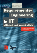 Requirements-Engineering in It Effizient Und Verstandlich: Praxisrelevantes Wissen in 24 Schritten