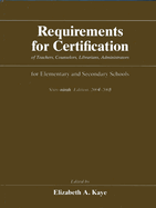 Requirements for Certification of Teachers, Counselors, Librarians, and Administrators for Elementary and Secondary Schools, 2004-2005, Sixty-Ninth Edition