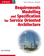 Requirements Modelling and Specification for Service Oriented Architecture