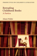 Rereading Childhood Books: A Poetics
