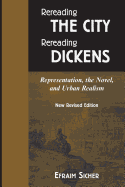 Rereading the City / Rereading Dickens: Representation, the Novel and Urban Realism