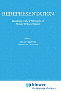 Rerepresentation: Readings in the Philosophy of Mental Representation