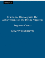 Res Gestae Divi Augusti (the Achievements of the Divine Augustus)