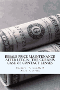 Resale Price Maintenance After Leegin: The Curious Case of Contact Lenses