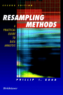 Resampling Methods: A Practical Guide to Data Analysis