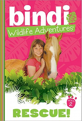 Rescue!: A Bindi Irwin Adventure - Irwin, Bindi, and Black, Jess