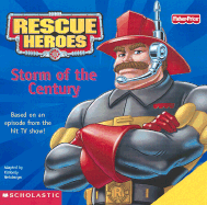 Rescue Heroes 8x8 #01: Storm of the Century - Weinberger, Kimberly, and Jankowski, Bill (Illustrator), and Scholastic Books (Creator)