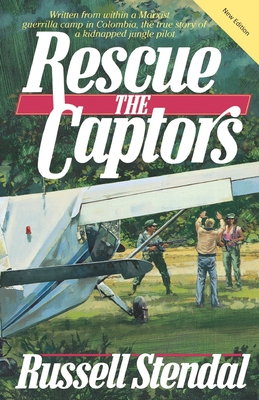 Rescue The Captors - Stendal, Russell M