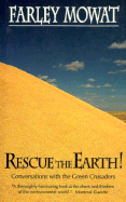 Rescue the Earth!: Conversations with the Green Crusaders