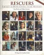 Rescuers: Portraits in Moral Courage in the Holocaust