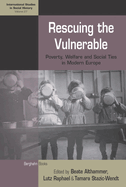 Rescuing the Vulnerable: Poverty, Welfare and Social Ties in Modern Europe