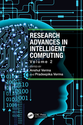 Research Advances in Intelligent Computing: Volume 2 - Verma, Anshul (Editor), and Verma, Pradeepika (Editor)