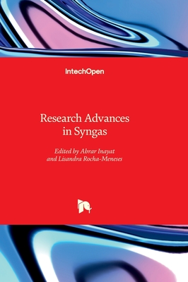 Research Advances in Syngas - Inayat, Abrar (Editor), and Rocha-Meneses, Lisandra (Editor)