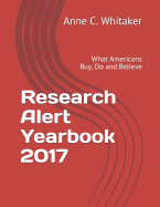 Research Alert Yearbook 2017: What Americans Buy, Do and Believe