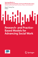 Research- And Practice-Based Models for Advancing Social Work