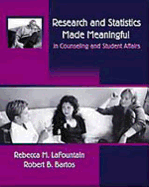 Research and Statistics Made Meaningful in Counseling and Student Affairs (with Infotrac)