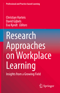 Research Approaches on Workplace Learning: Insights from a Growing Field