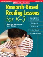 Research-Based Reading Lessons for K-3: Phonemic Awareness, Phonics, Fluency, Vocabulary and Comprehension