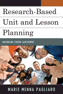 Research-Based Unit and Lesson Planning: Maximizing Student Achievement