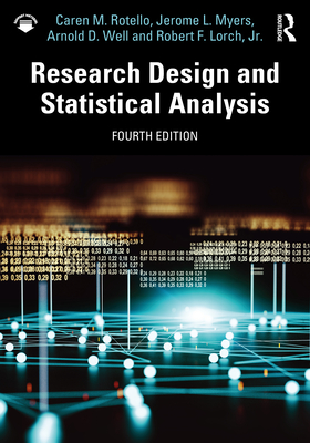 Research Design and Statistical Analysis - Rotello, Caren M, and Myers, Jerome L, and Well, Arnold D