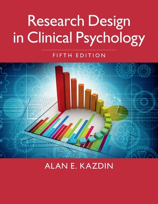 Research Design in Clinical Psychology - Kazdin, Alan E
