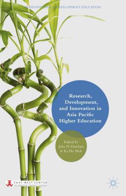 Research, Development, and Innovation in Asia Pacific Higher Education - Hawkins, J (Editor), and Mok, K (Editor)