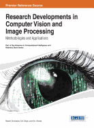 Research Developments in Computer Vision and Image Processing: Methodologies and Applications