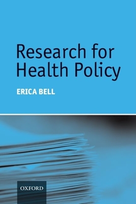 Research for Health Policy - Bell, Erica, Dr.