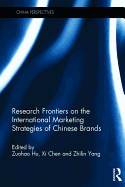 Research Frontiers on the International Marketing Strategies of Chinese Brands