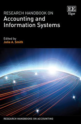 Research Handbook on Accounting and Information Systems - Smith, Julia a (Editor)