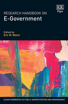 Research Handbook on E-Government - Welch, Eric W (Editor)