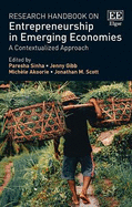 Research Handbook on Entrepreneurship in Emerging Economies - A Contextualized Approach