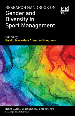 Research Handbook on Gender and Diversity in Sport Management - Markula, Pirkko (Editor), and Knoppers, Annelies (Editor)